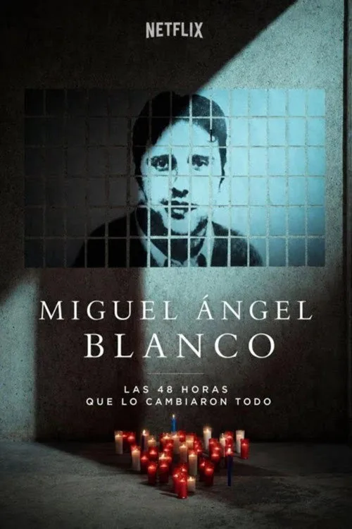 Poster phim Miguel Ángel Blanco: 48 Giờ Thay Đổi Tây Ban Nha (Miguel Ángel Blanco: Las 48 horas que lo cambiaron todo) trên Motchill